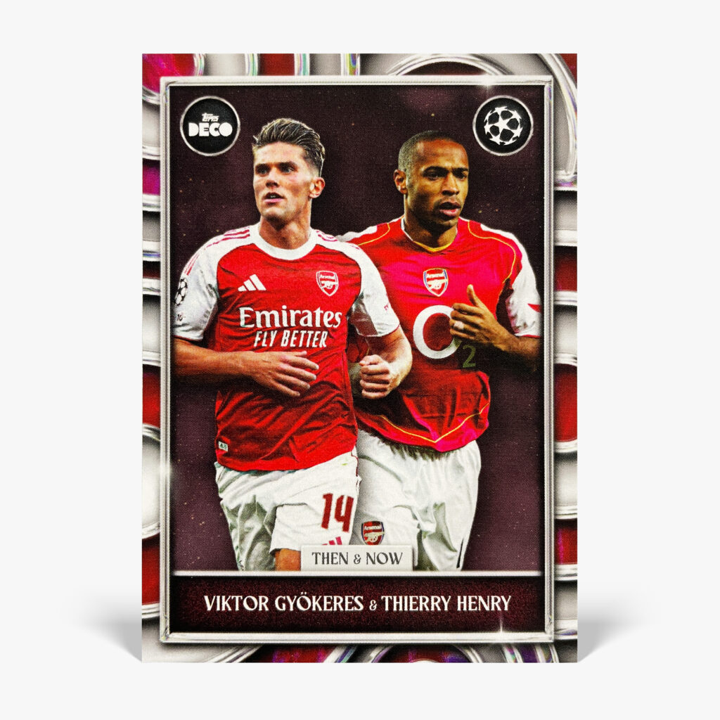2025-26 Topps Deco UCC - Then & Now - Viktor Gyökeres & Thierry Henry